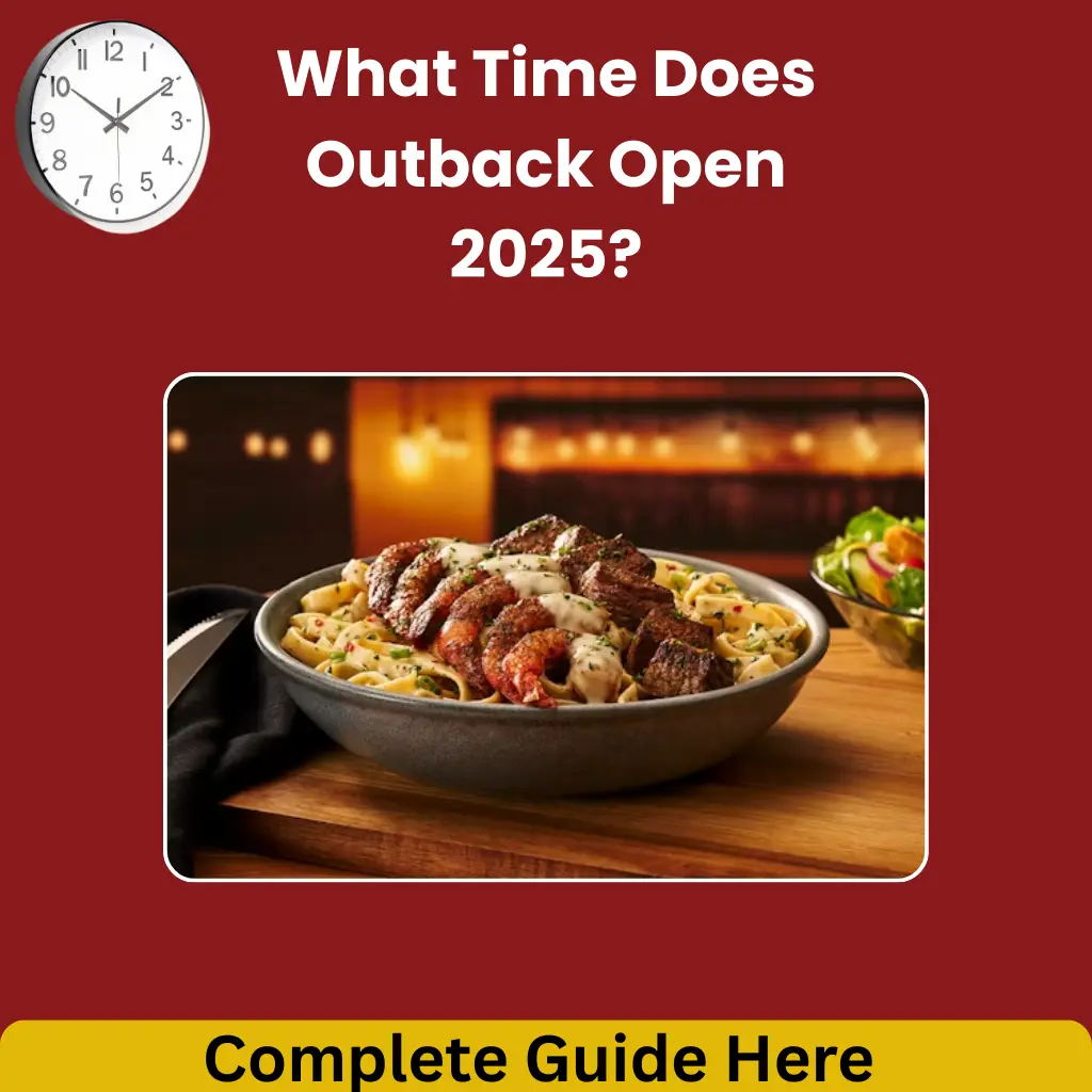 What Time Does Outback Open 2025?